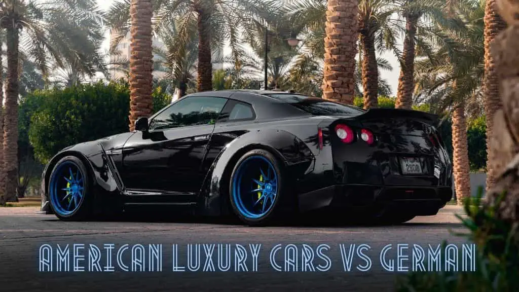 American Luxury Cars vs German