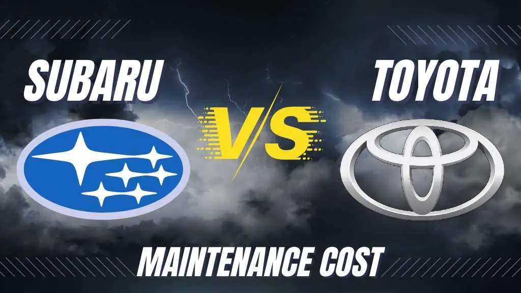Subaru Maintenance Cost vs Toyota
